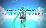 Мику Хацунэ - "A Wonderful Flag-less World" - на японском языке с английскими субтитрами